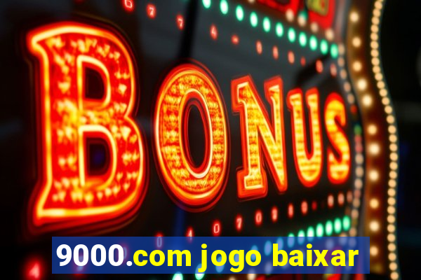 9000.com jogo baixar